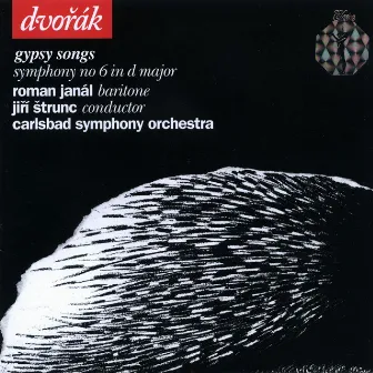 Antonín Dvořák: Gypsy Songs, Op. 55 - Symphony No. 6, Op. 60 by Carlsbad Symphony Orchestra