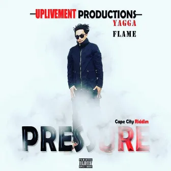 Pressure by Yagga Flame