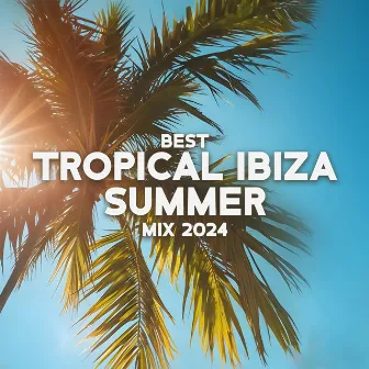 Best Tropical Ibiza Summer Mix 2024 by DJ Tzi-tzi