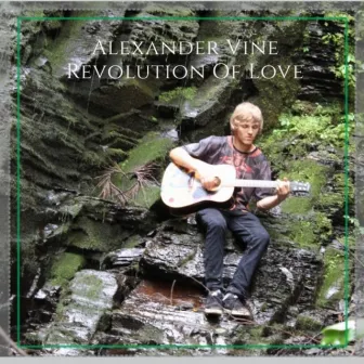 Revolution of Love by Alex Vine