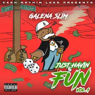 JUST HAVIN FUN VOL. 1 by Galena Slim