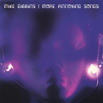 More Annoying Songs by Mike Gibbins