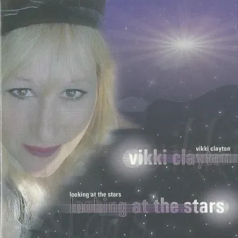 Looking at the Stars by Vikki Clayton