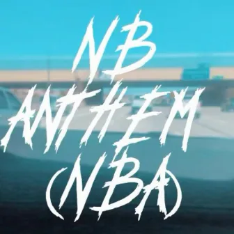 NB Anthem (NBA) by Scoe