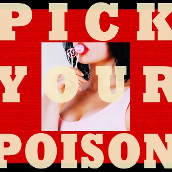 Pick Your Poison by Dayday