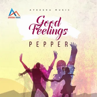 Good Feelings by Pepper