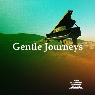 Gentle Journeys by Aide Au Sommeil Académie