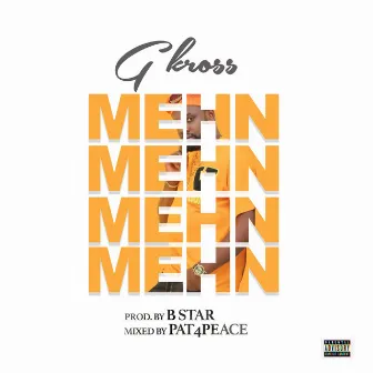 Mehn by G-Kross