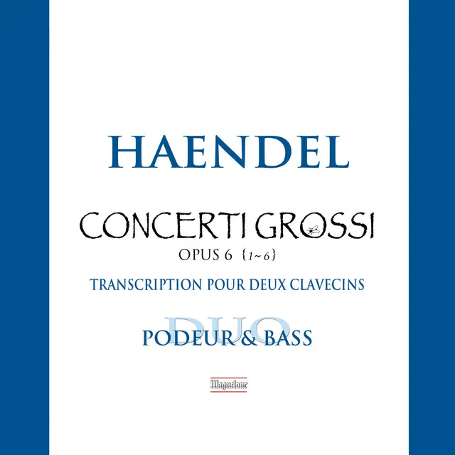 Concerto grosso in G Major, Op. 6 No. 1, HWV 319 (Transc. M. Podeur & O. Bass): II. Allegro