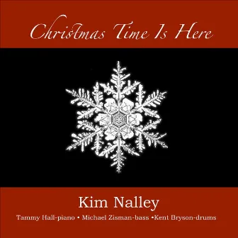 Christmas Time is Here by Kim Nalley