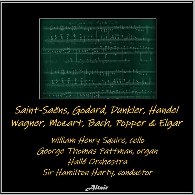 Saint-Saëns, Godard, Dunkler, Handel, Wagner, Mozart, Bach, Popper & Elgar