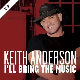 I'll Bring the Music- EP by Keith Anderson