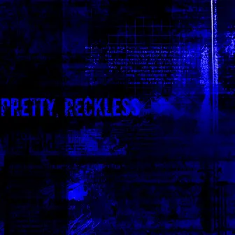 Pretty, Reckless by The Brain Cell