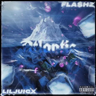 Atlantic by FLA$hZ