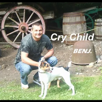 Cry Child by Benj