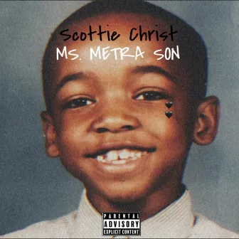 Ms. METRA Son by Scottie Christ