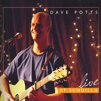 Live At Sundilla (Live) by Dave Potts