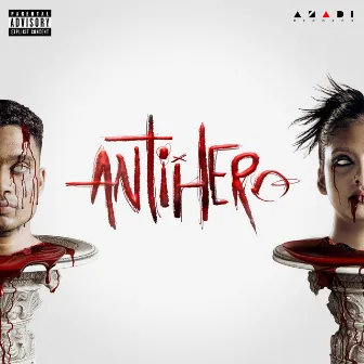 Antihero by Clifr