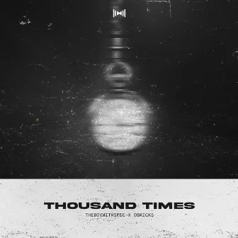 Thousand Times by THEBOYWITHSPEC