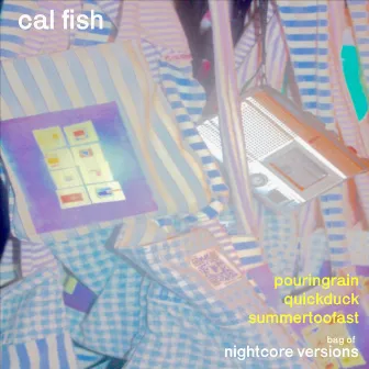 bag of nightcore versions by Cal Fish