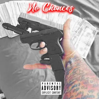 Ain't no chances by NayBorHood Smoke