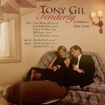 Tenderly (A Tribute to Felix Grant) by Tony Gil