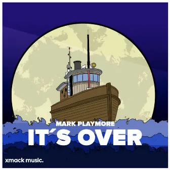 It´s Over (with Xmack Records) by Mark Playmore