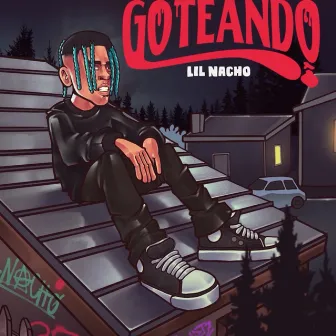 Goteando by LiL Nacho