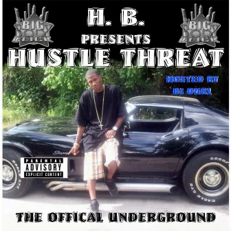 Hustle Threat: The Original Underground by H.B.