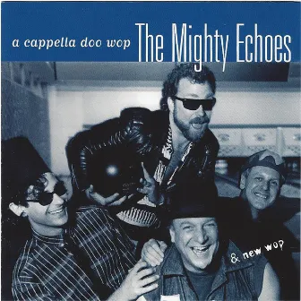 A Cappella Doo Wop by The Mighty Echoes