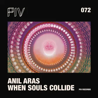 When Souls Collide EP by Anil Aras