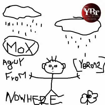 A Guy from Nowhere [Ybr012] by Mox