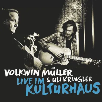 Live im Kulturhaus by Uli Kringler