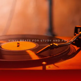 Vinyl Beats For Study and Focus by Beats for Study