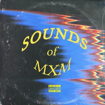 Sounds of MXM by Enjahn