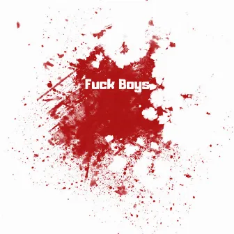 Fuck Boys by Brandon Cooper