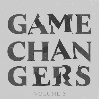 Game Changers Volume 3 by Chris Blackwell