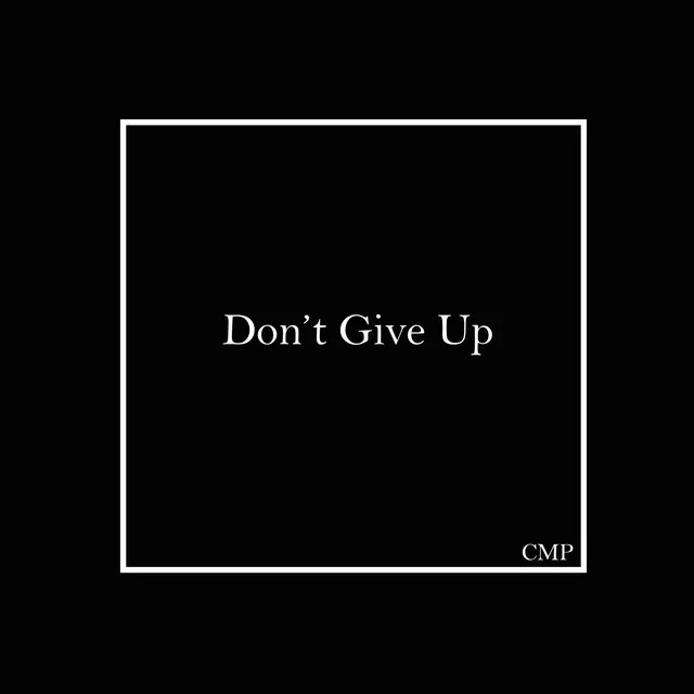 Don't Give Up