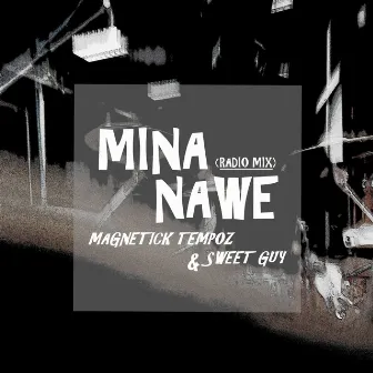 Mina Nawe (Radio Mix) by Sweet Guy