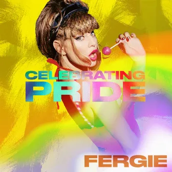 Fergie: Celebrating Pride by Fergie