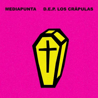 D.E.P. Los Crâpulas by Mediapunta