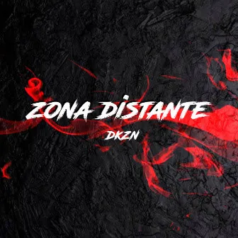 Zona Distante by dkzN