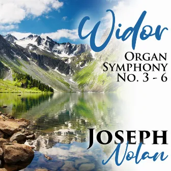 Widor: Organ Symphony No. 3 - 6 by Joseph Nolan