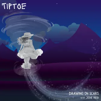 Tiptoe by Drawing on Scars