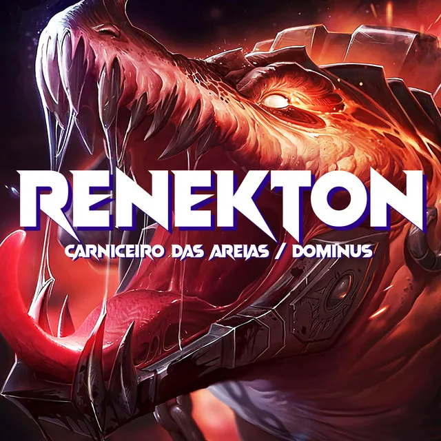 Renekton, o Carniceiro das Areias / Dominus