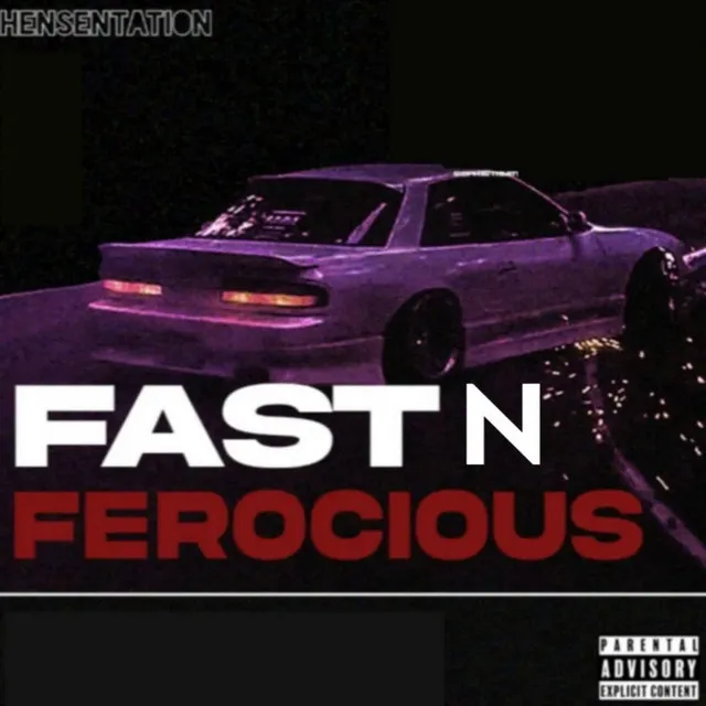 FAST N FEROCIOUS