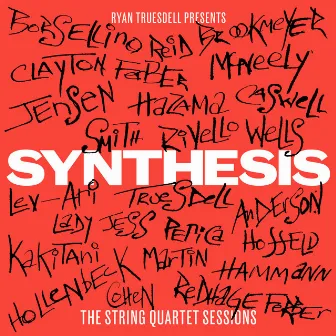 Synthesis: The String Quartet Sessions by Ryan Truesdell