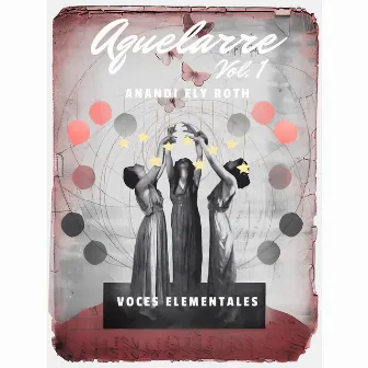 Aquelarre - Voces Elementales - Vol. 1 by Anandi Ely Roth