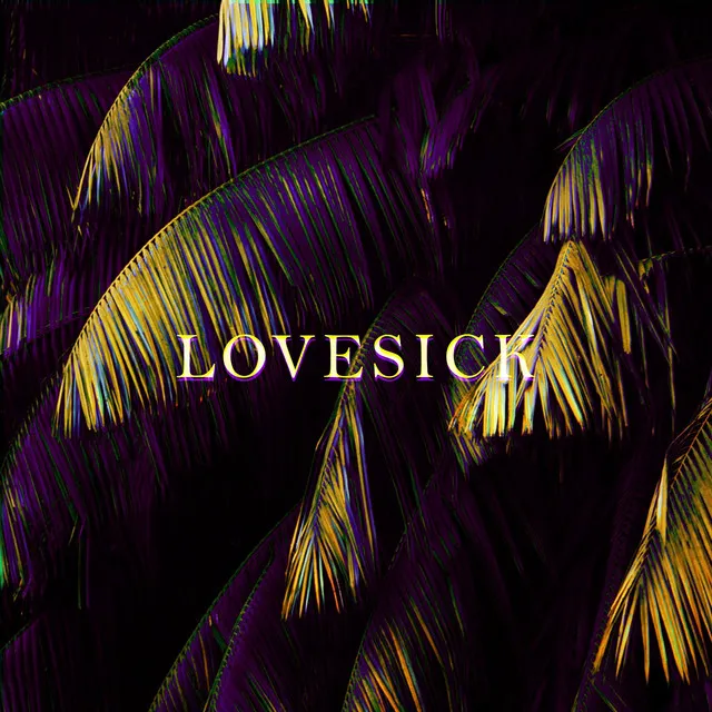 LOVESICK