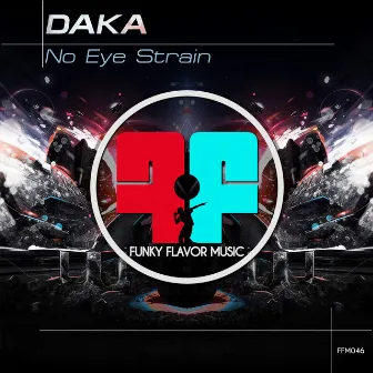 No Eye Strain by Daka